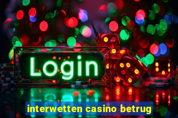 interwetten casino betrug