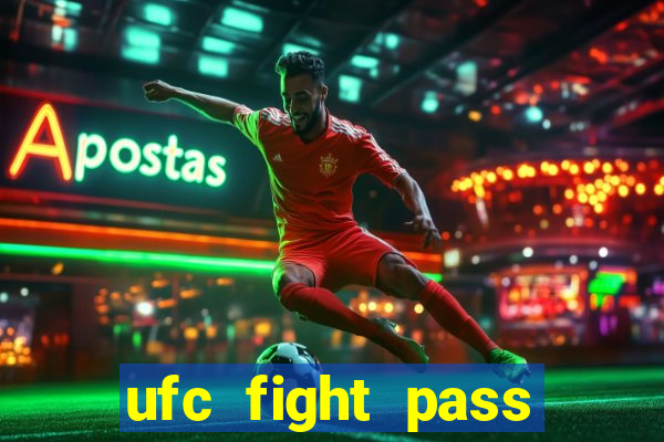 ufc fight pass assistir online