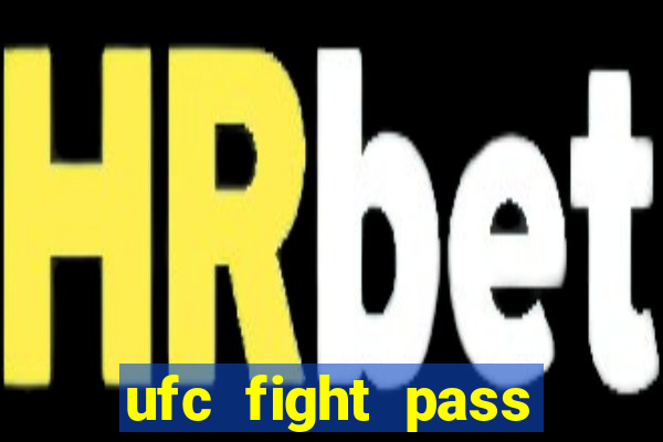 ufc fight pass assistir online