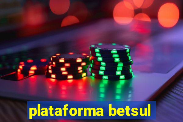 plataforma betsul