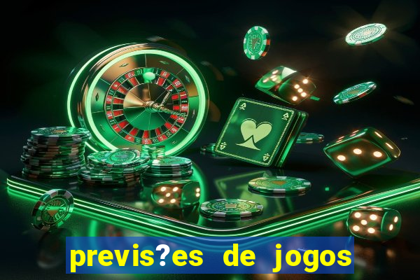 previs?es de jogos de hoje