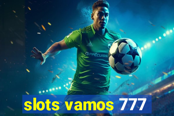 slots vamos 777