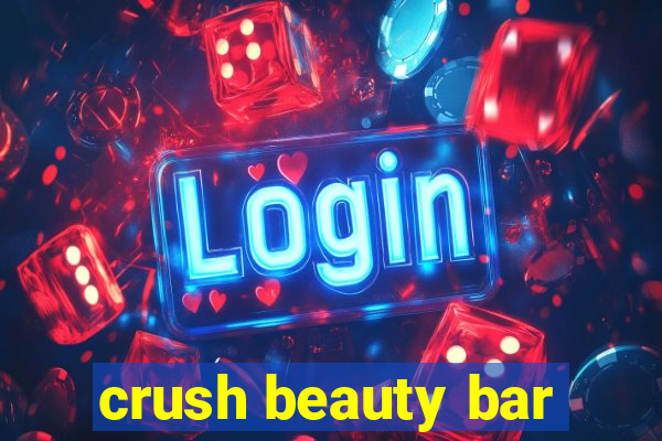 crush beauty bar