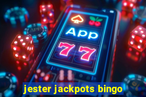 jester jackpots bingo