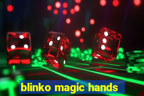 blinko magic hands