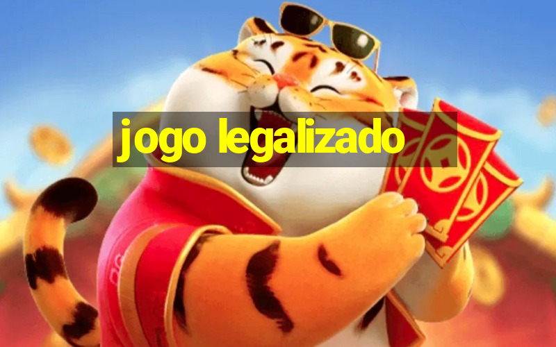 jogo legalizado