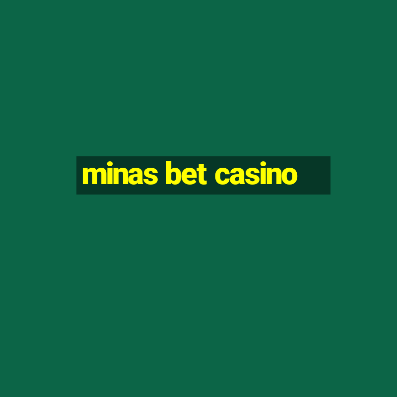 minas bet casino