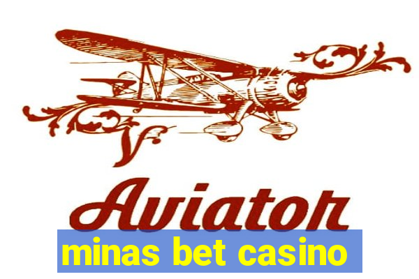 minas bet casino