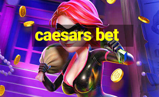 caesars bet