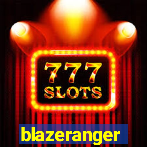 blazeranger