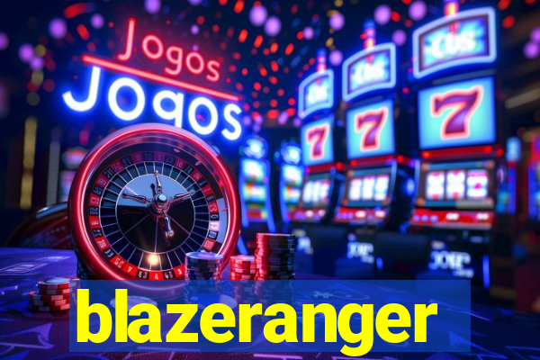 blazeranger