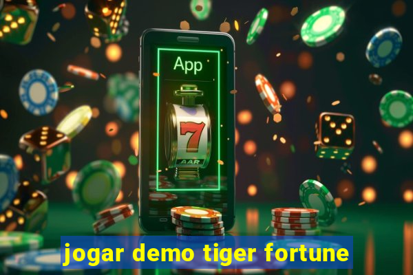 jogar demo tiger fortune