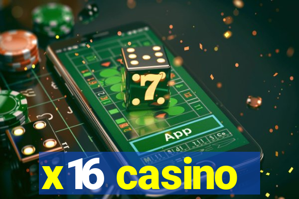 x16 casino