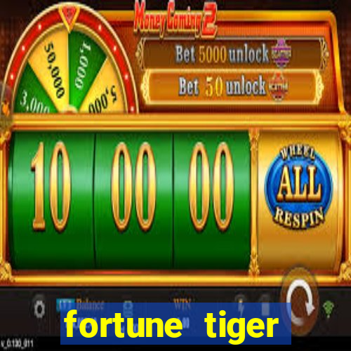 fortune tiger dinheiro gratis