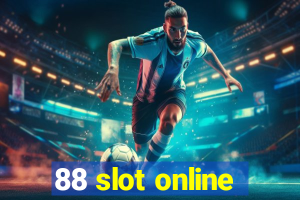 88 slot online