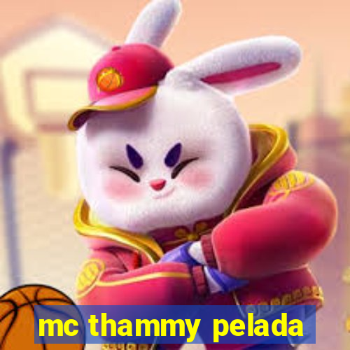 mc thammy pelada