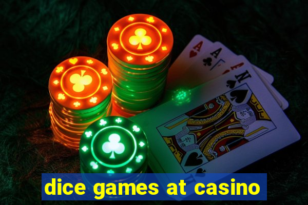 dice games at casino