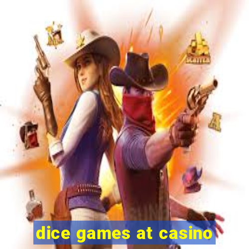 dice games at casino