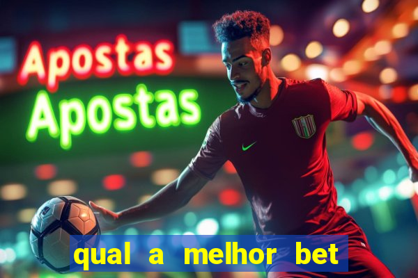 qual a melhor bet para ganhar dinheiro