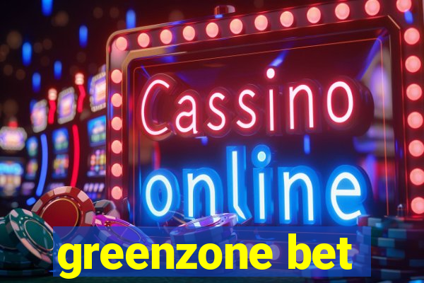 greenzone bet