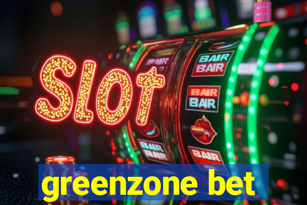 greenzone bet