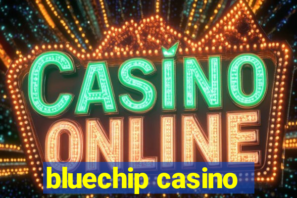 bluechip casino