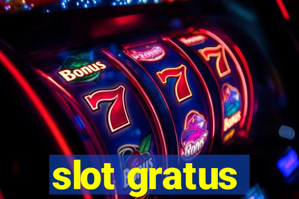 slot gratus