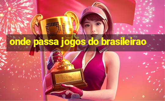 onde passa jogos do brasileirao