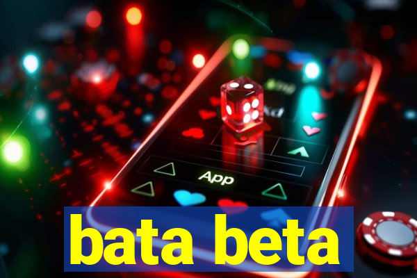 bata beta