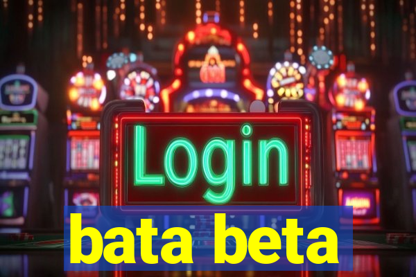 bata beta