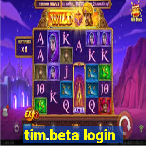 tim.beta login