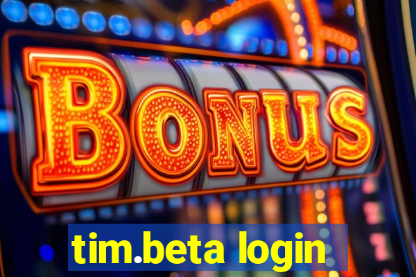 tim.beta login