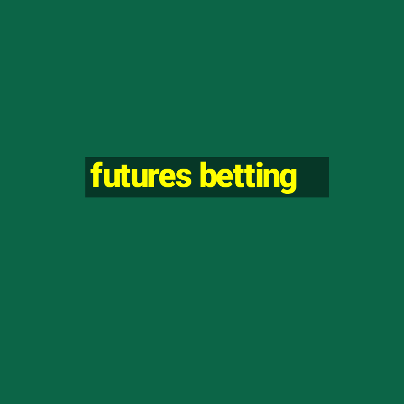 futures betting