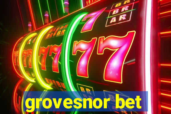 grovesnor bet