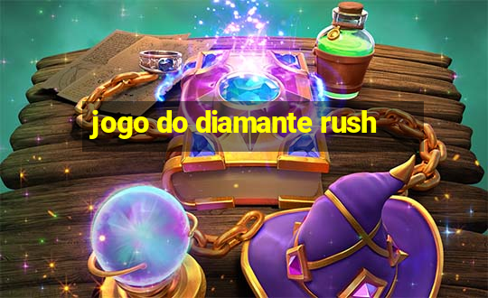 jogo do diamante rush