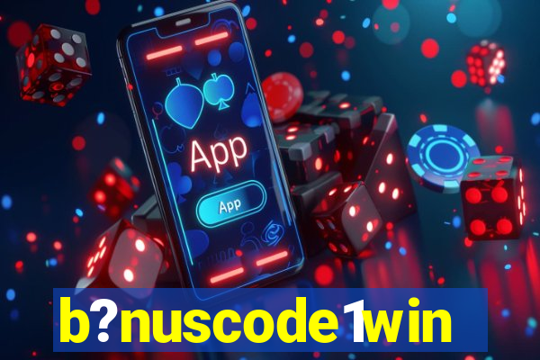 b?nuscode1win