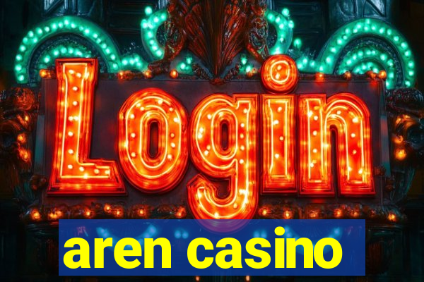 aren casino