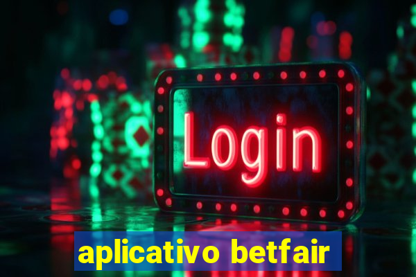 aplicativo betfair