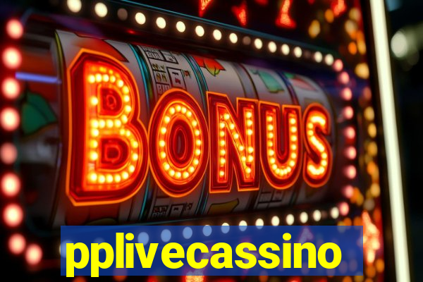 pplivecassino