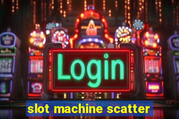 slot machine scatter