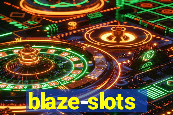 blaze-slots