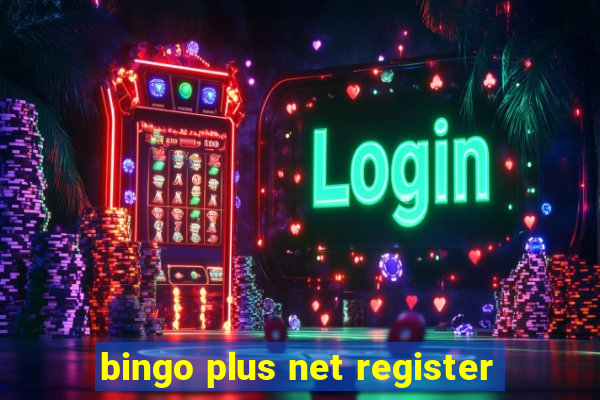 bingo plus net register