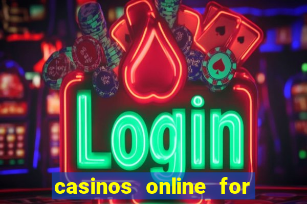 casinos online for real money