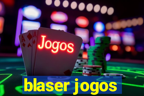 blaser jogos