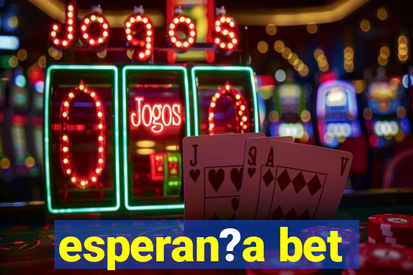 esperan?a bet