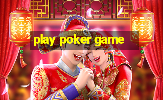 play poker game