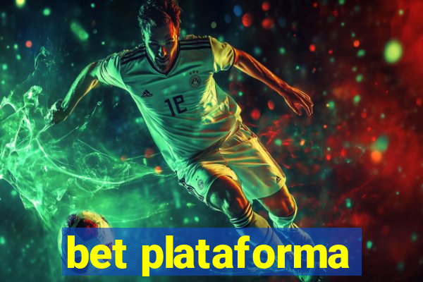 bet plataforma