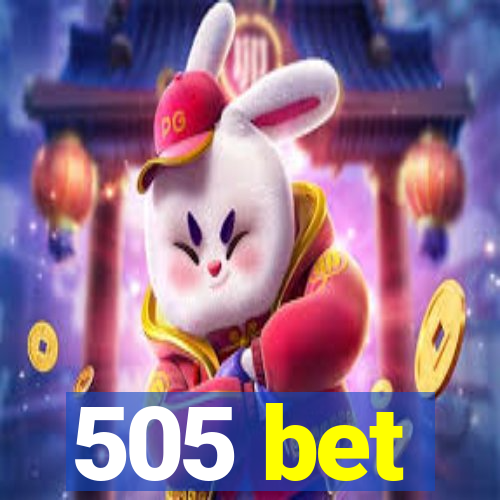 505 bet