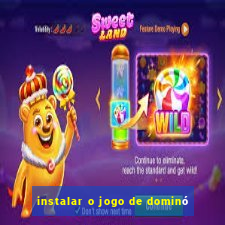 instalar o jogo de dominó