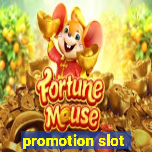 promotion slot